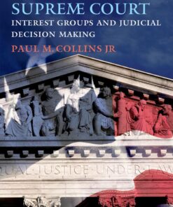 Friends of the Supreme Court: Interest Groups and Judicial Decision Making eBook