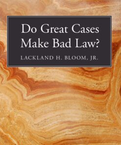 Do Great Cases Make Bad Law? eBook