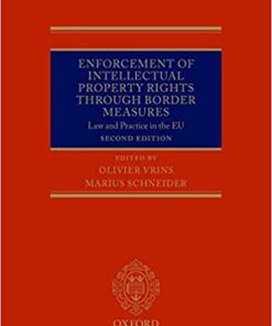 Enforcement of Intellectual Property Rights through Border Measures: Law and Practice in the EU eBook