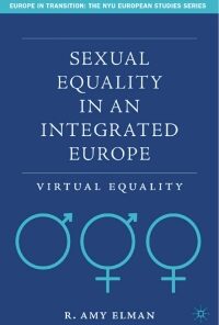 Sexual Equality in an Integrated Europe : Virtual Equality eBook