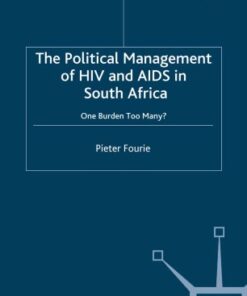 The Political Management of HIV and AIDS in South Africa: One Burden Too Many? eBook
