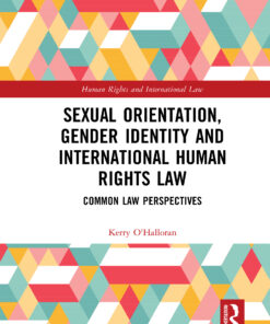 Sexual Orientation, Gender Identity and International Human Rights Law: Common Law Perspectives eBook