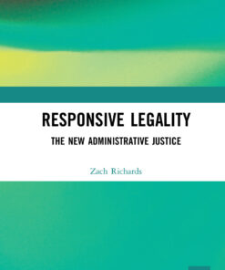 Responsive Legality: The New Administrative Justice eBook