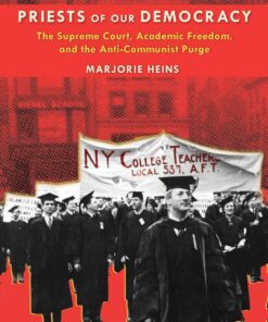 Priests of Our Democracy: The Supreme Court, Academic Freedom, and the Anti-Communist Purge eBook