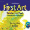 First Art for Toddlers and Twos: Open-Ended Art Experiences eBook