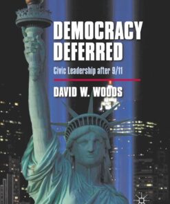 Democracy Deferred: Civic Leadership after 9/11 eBook