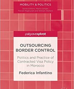 Outsourcing Border Control: Politics and Practice of Contracted Visa Policy in Morocco eBook