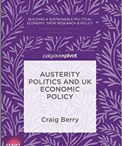 Austerity Politics and UK Economic Policy eBook