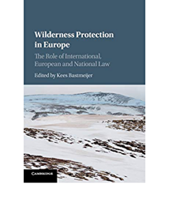 Wilderness Protection in Europe: The Role of International, European and National Law eBook