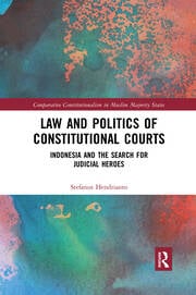 Law and Politics of Constitutional Courts: Indonesia and the Search for Judicial Heroes eBook