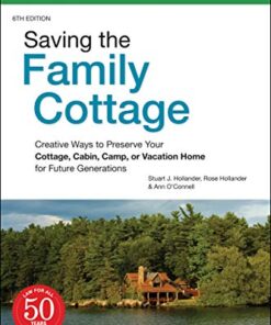 Saving the Family Cottage: A Guide to Succession Planning for Your Cottage, Cabin, Camp or Vacation Home eBook