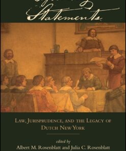 Opening Statements: Law, Jurisprudence, and the Legacy of Dutch New York eBook