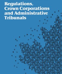 Regulations, Crown Corporations and Administrative Tribunals: Royal Commission eBook