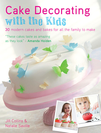 Cake Decorating with the Kids: 30 Modern Cakes and Bakes for All the Family to Make eBook