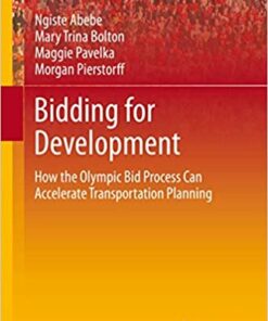Bidding for Development: How the Olympic Bid Process Can Accelerate Transportation Development eBook