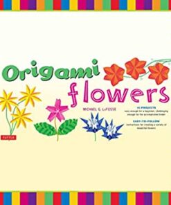Origami Flowers Ebook: Fold Lovely Daises, Lilies, Lotus Flowers and More!: Kit with Origami Books and 41 Projects: Great for Kids and Adults eBook