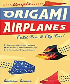 Simple Origami Airplanes Mini Kit Ebook: Fold 'Em & Fly 'Em!: Origami Book with 6 Projects and Downloadable Instructional Video: Great for Kids and Adults eBook