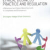 Ethical Business Practice and Regulation: A Behavioural and Values-Based Approach to Compliance and Enforcement eBook