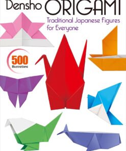 Densho Origami: Traditional Japanese Figures for Everyone eBook