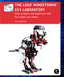 The LEGO MINDSTORMS EV3 Laboratory: Build, Program, and Experiment with Five Wicked Cool Robots eBook