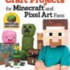 Craft Projects for Minecraft and Pixel Art Fans: 15 Fun, Easy-to-Make Projects eBook