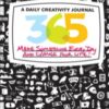 365 A Daily Creativity Journal: Make Something Every Day and Change Your Life! eBook