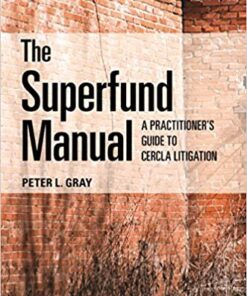 The Superfund Manual: A Practitioner's Guide to CERCLA Litigation eBook