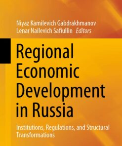 Regional Economic Development in Russia: Institutions, Regulations, and Structural Transformations eBook