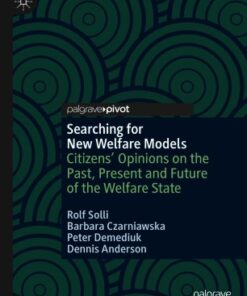 Searching for New Welfare Models: Citizens' Opinions on the Past, Present and Future of the Welfare State eBook