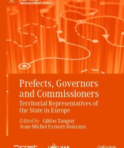 Prefects, Governors and Commissioners: Territorial Representatives of the State in Europe eBook
