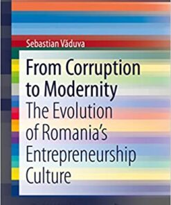 From Corruption to Modernity: The Evolution of Romania's Entrepreneurship Culture eBook