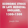 Economic Ethics in Late Medieval England, 1300–1500 eBook