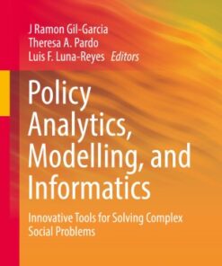 Policy Analytics, Modelling, and Informatics: Innovative Tools for Solving Complex Social Problems eBook