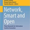Network, Smart and Open: Three Keywords for Information Systems Innovation eBook