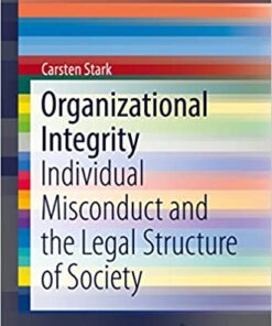 Organizational Integrity: Individual Misconduct and the Legal Structure of Society eBook