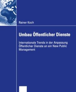 Umbau Öffentlicher Dienste: Internationale Trends in der Anpassung Öffentlicher Dienste an ein New Public Management eBook