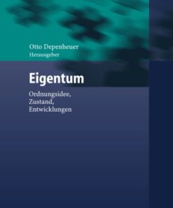 Eigentum: Ordnungsidee, Zustand, Entwicklungen eBook