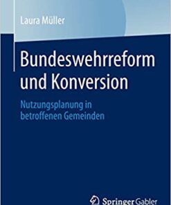 Bundeswehrreform und Konversion: Nutzungsplanung in betroffenen Gemeinden eBook