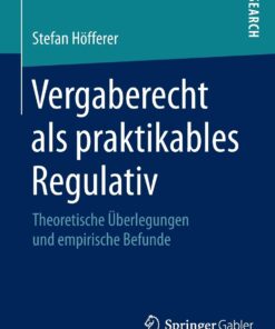 Vergaberecht als praktikables Regulativ: Theoretische Überlegungen und empirische Befunde eBook
