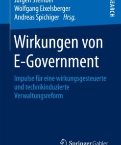 Wirkungen von E-Government: Impulse für eine wirkungsgesteuerte und technikinduzierte Verwaltungsreform eBook