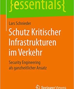 Schutz Kritischer Infrastrukturen im Verkehr: Security Engineering als ganzheitlicher Ansatz eBook
