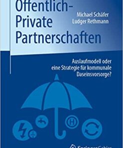 Öffentlich-Private Partnerschaften: Auslaufmodell oder eine Strategie für kommunale Daseinsvorsorge? eBook