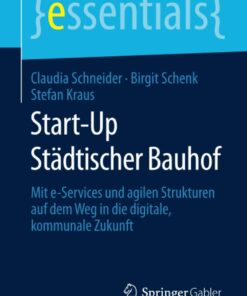Start-Up Städtischer Bauhof: Mit e-Services und agilen Strukturen auf dem Weg in die digitale, kommunale Zukunft eBook