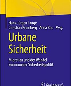 Urbane Sicherheit: Migration und der Wandel kommunaler Sicherheitspolitik eBook
