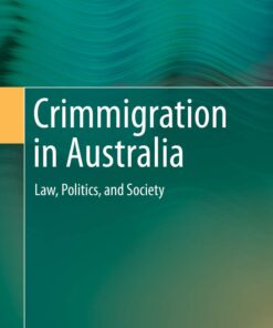 Crimmigration in Australia: Law, Politics, and Society eBook