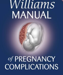 Williams Manual of Pregnancy Complications eBook