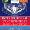 Intraperitoneal Cancer Therapy: Principles and Practice eBook