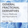 General Fractional Derivatives: Theory, Methods and Applications eBook