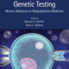 Preimplantation Genetic Testing: Recent Advances in Reproductive Medicine eBook