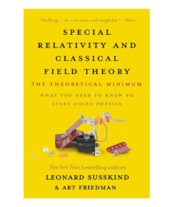 Special Relativity and Classical Field: Theory The Theoretical Minimum eBook